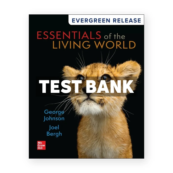 Essentials of The Living World 2025 Release 1st Johnson Test Bank