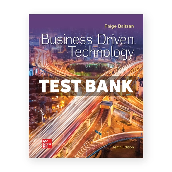 Business Driven Technology 10th Baltzan Test Bank