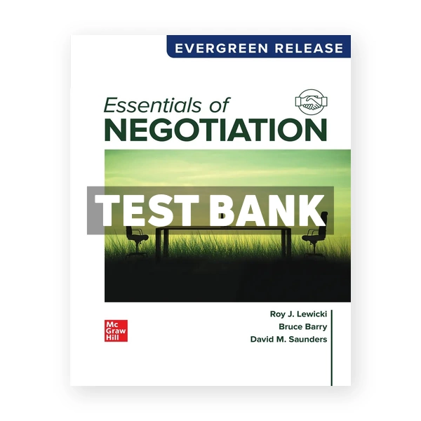 Essentials of Negotiation 2024 Release 1st Lewicki Test Bank
