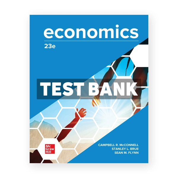 Economics 23rd McConnell Test Bank