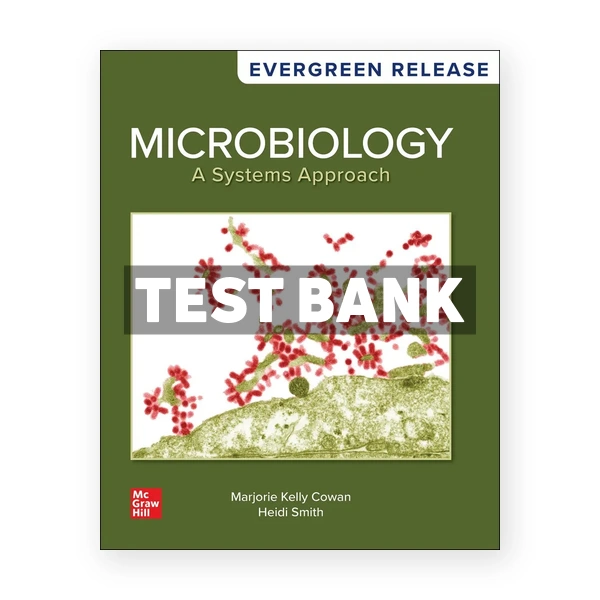 Microbiology - A Systems Approach 2026 Release 1st Cowan Test Bank