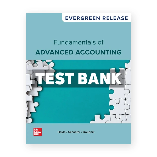 Fundamentals of Advanced Accounting 2026 Release 1st Hoyle Test Bank
