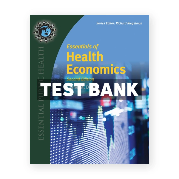 Essentials of Health Economics 2nd Dewar Test Bank