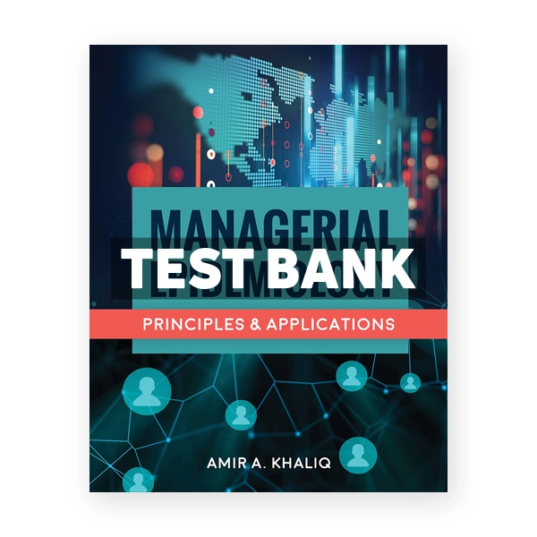 Managerial Epidemiology 1st Khaliq Test Bank