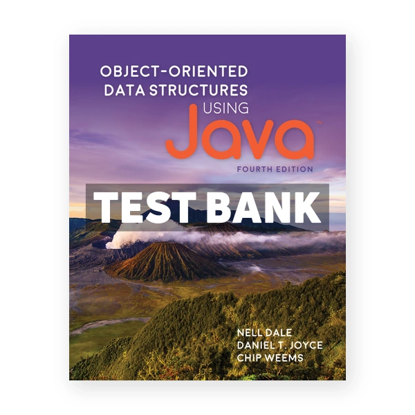 Object - Oriented Data Structures Using Java Fourth Edition 4th Dale Test Bank