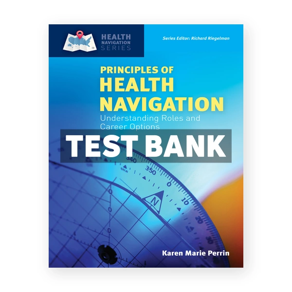 Principles of Health Navigation 1st Perrin Test Bank