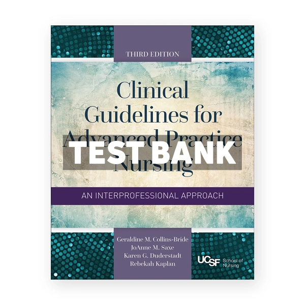 Clinical Guidelines for Advanced Practice Nursing 3rd Collins-Bride Test Bank