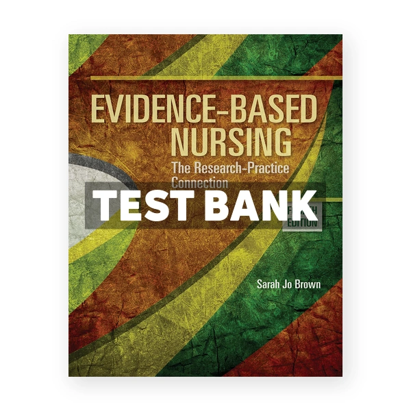 Evidence Based Nursing 4th Brown Test Bank