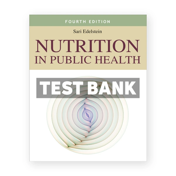 Nutrition in Public Health 4th Edelstein Test Bank