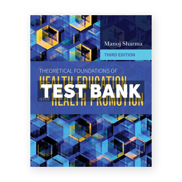 Theoretical Foundations of Health Education and Health Promotion 3rd Sharma Test Bank