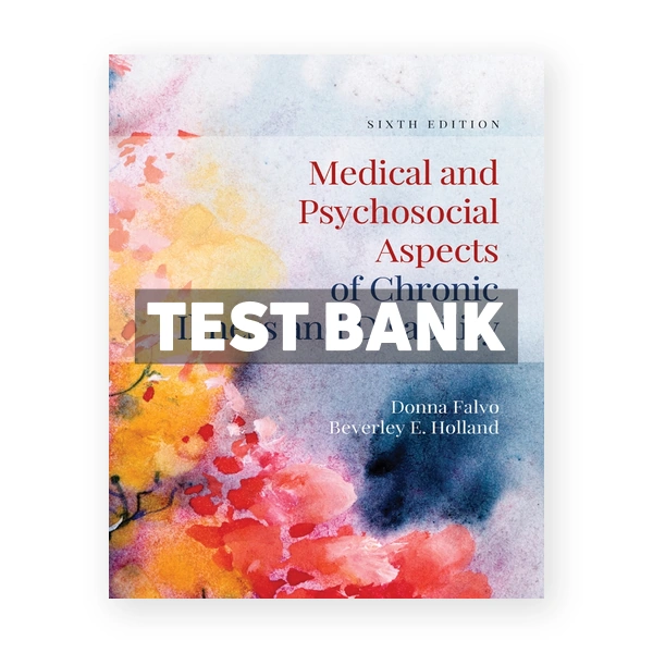 Medical and Psychosocial Aspects of Chronic Illness and Disability 6th Falvo Test Bank