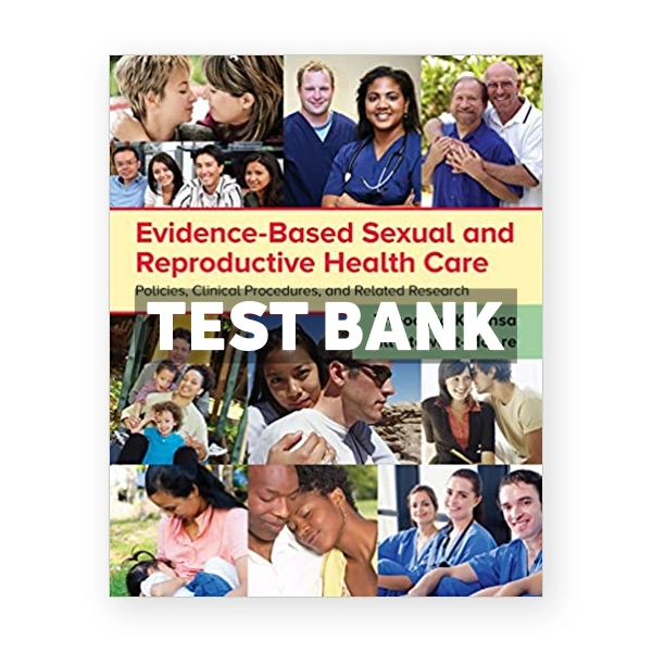 Evidence Based Sexual and Reproductive Health Care 1st Kwansa Test Bank