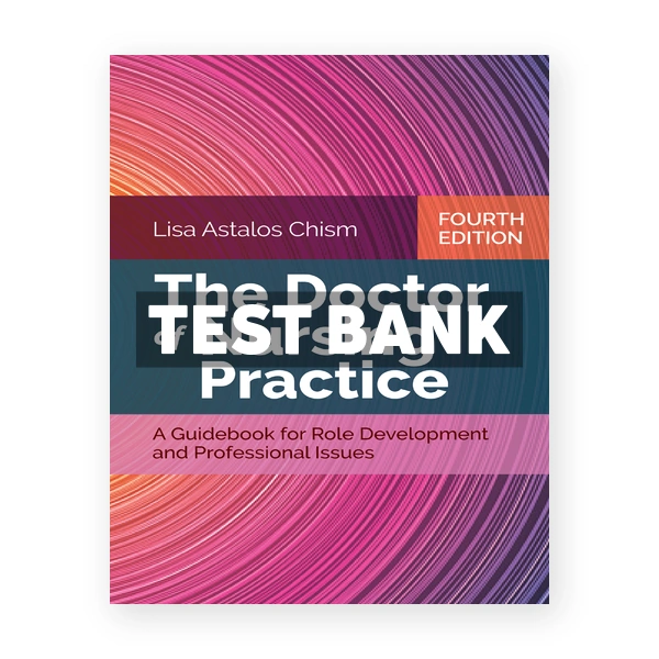 Doctor of Nursing Practice 4th Chism Test Bank