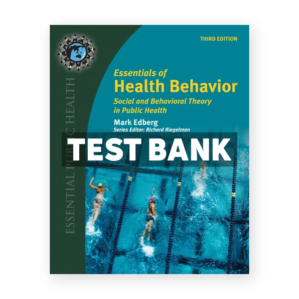 Essentials of Health Behavior 3rd Edberg Test Bank