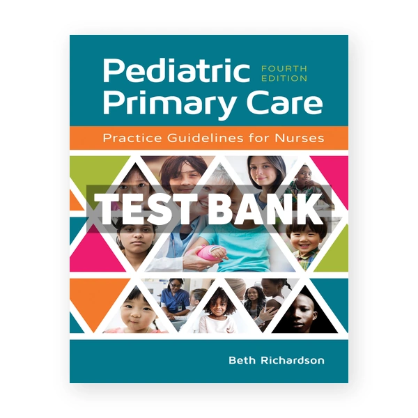 Pediatric Primary Care 4th Richardson Test Bank
