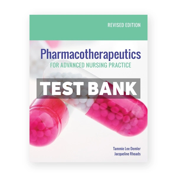Pharmacotherapeutics for Advanced Nursing Practice Revised Edition 1st Demler Test Bank