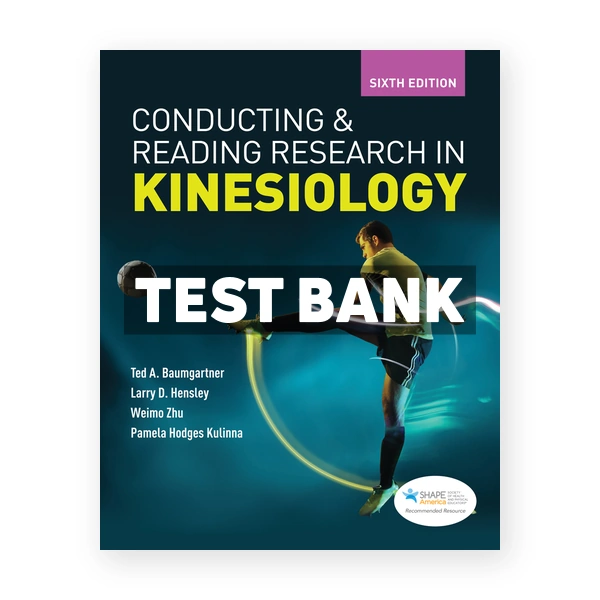 Conducting and Reading Research in Kinesiology 6th Baumgartner Test Bank