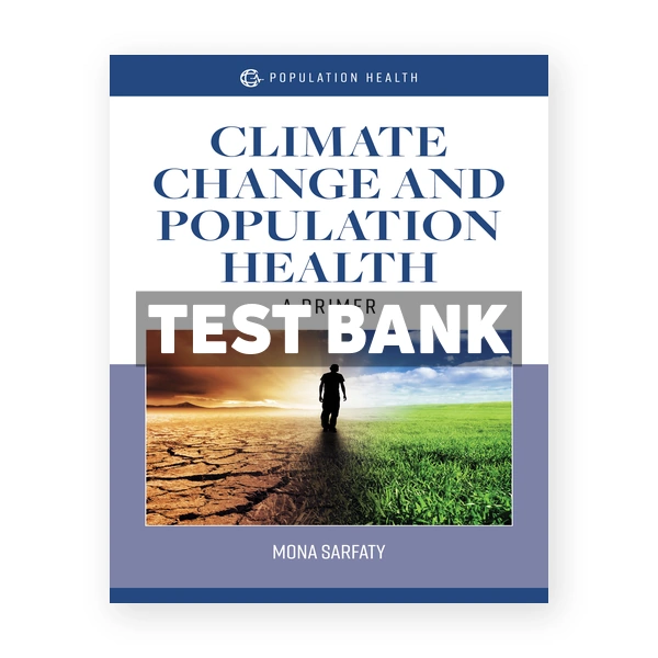 Climate Change and Population Health 1st Sarfaty Test Bank