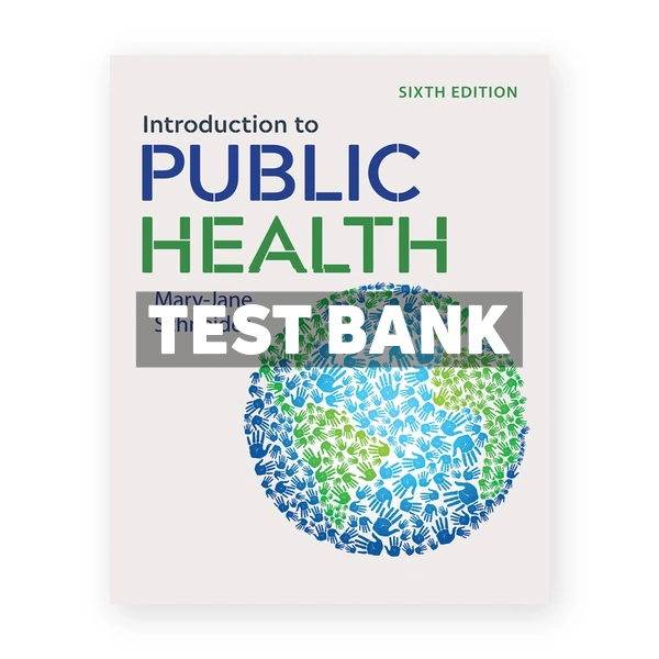 Introduction to Public Health 6th Schneider Test Bank