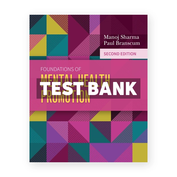 Foundations of Mental Health Promotion 2nd Sharma Test Bank