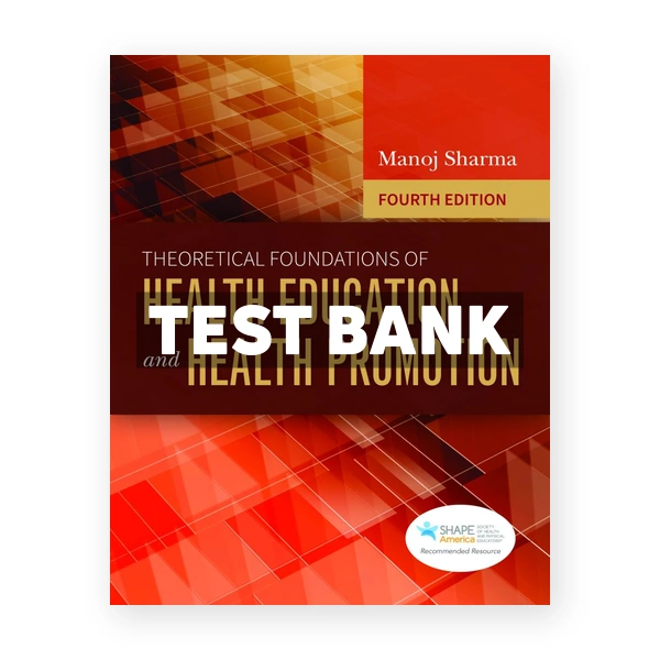 Theoretical Foundations of Health Education and Health Promotion 4th Sharma Test Bank