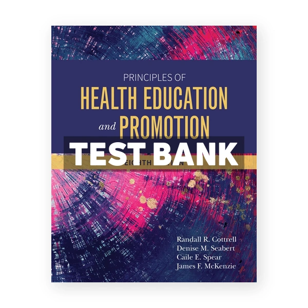 Principles of Health Education and Promotion 8th Cottrell Test Bank