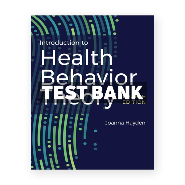 Introduction to Health Behavior Theory 4th Hayden Test Bank