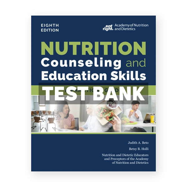 Nutrition Counseling and Education Skills 8th Beto Test Bank