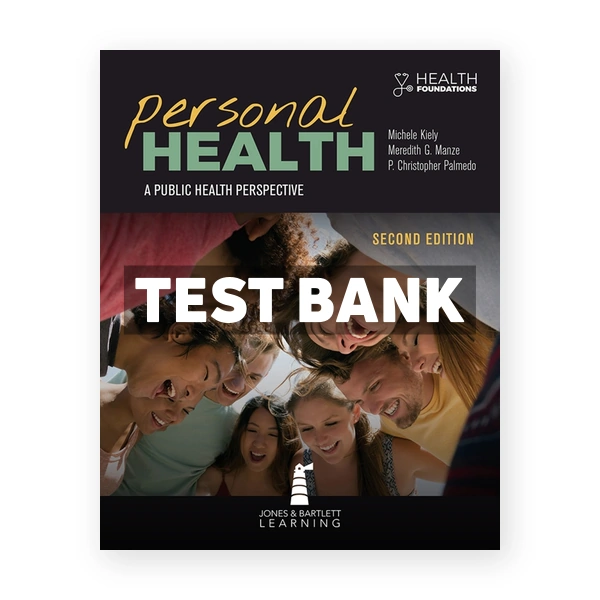 Personal Health - A Public Health Perspective 2nd Kiely Test Bank