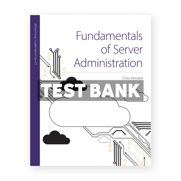 Fundamentals of Server Administration 1st Kinnaird Test Bank