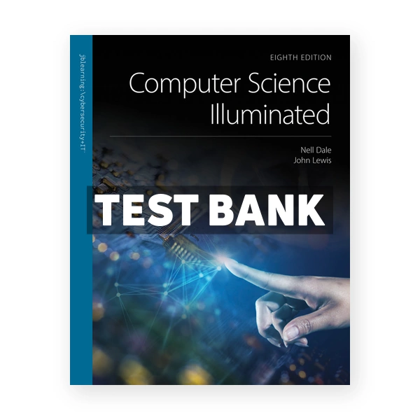 Computer Science Illuminated 8th Dale Test Bank