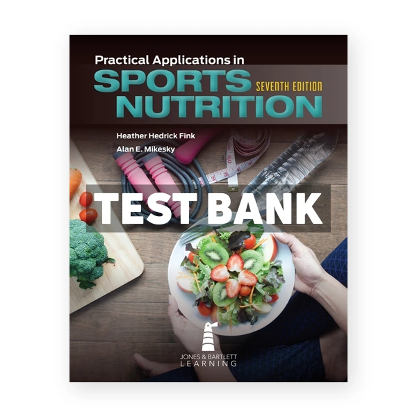 Practical Applications in Sports Nutrition 7th Fink Test Bank
