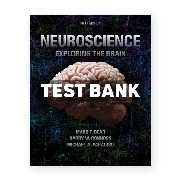 Neuroscience Exploring the Brain 5th Bear Test Bank