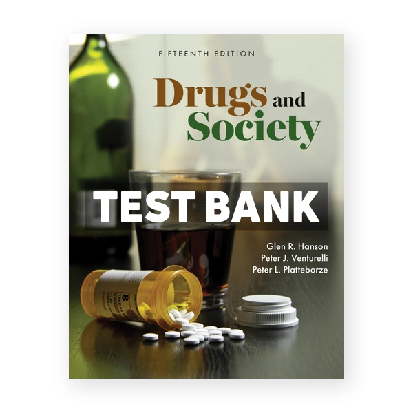 Drugs and Society 15th Hanson Test Bank