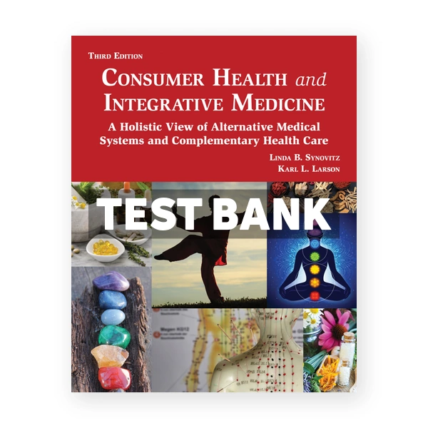 Consumer Health and Integrative Medicine 3rd Synovitz Test Bank