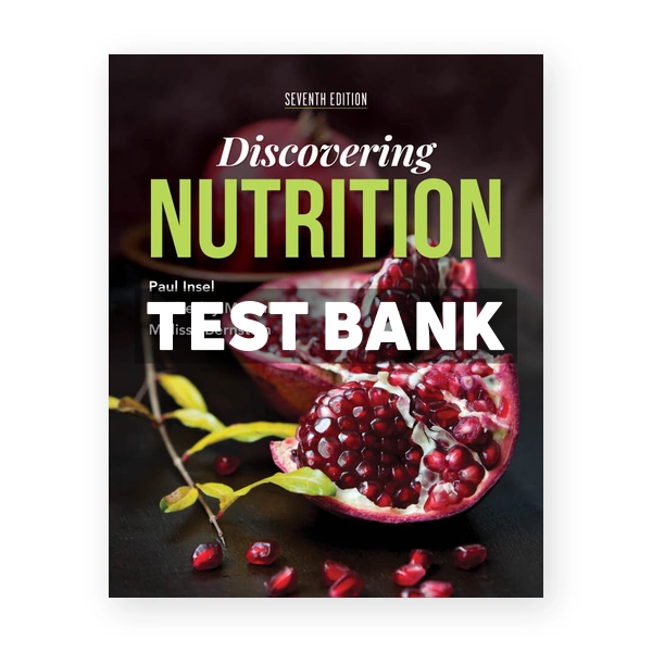 Discovering Nutrition 7th Insel Test Bank