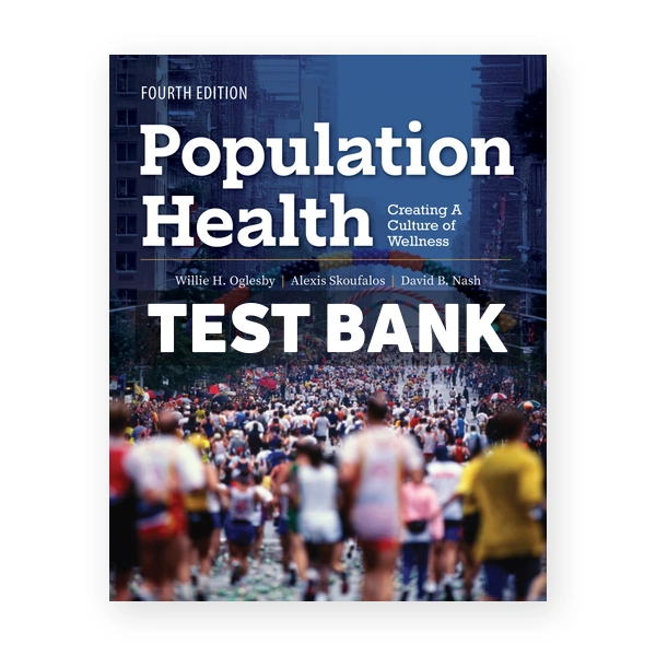 Population Health 4th Oglesby Test Bank
