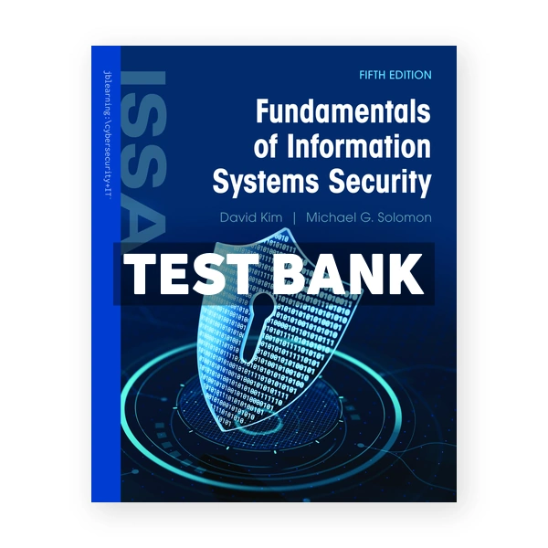 Fundamentals of Information Systems Security 5th Kim Test Bank