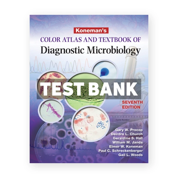 Koneman's Color Atlas and Textbook of Diagnostic Microbiology 7th Procop Test Bank