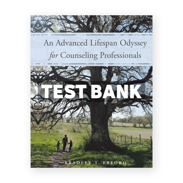 Advanced Lifespan Odyssey for Counseling Professionals 1st Erford Test Bank