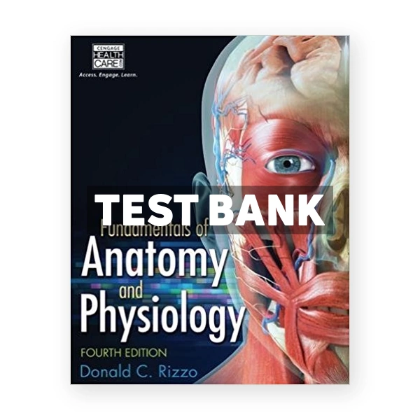 Fundamentals of Anatomy and Physiology 4th Rizzo Test Bank