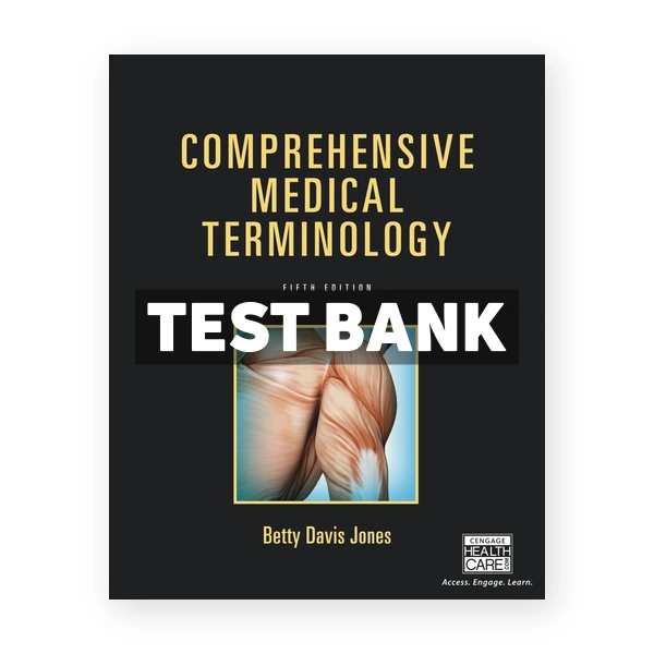 Comprehensive Medical Terminology 5th Jones Test Bank