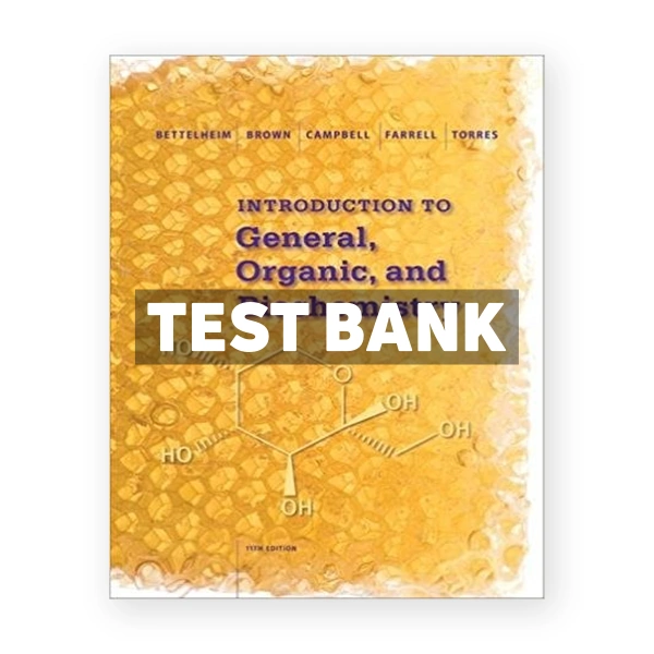Introduction to General Organic and Biochemistry 11th Bettelheim Test Bank