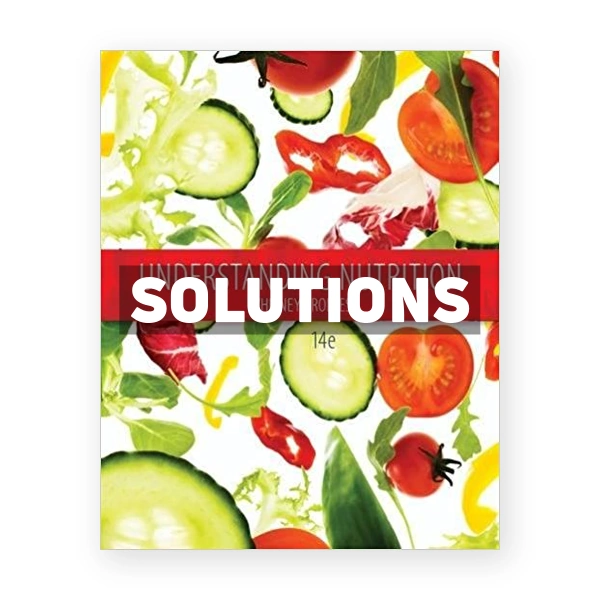 Understanding Nutrition 14th Whitney Solutions Manual