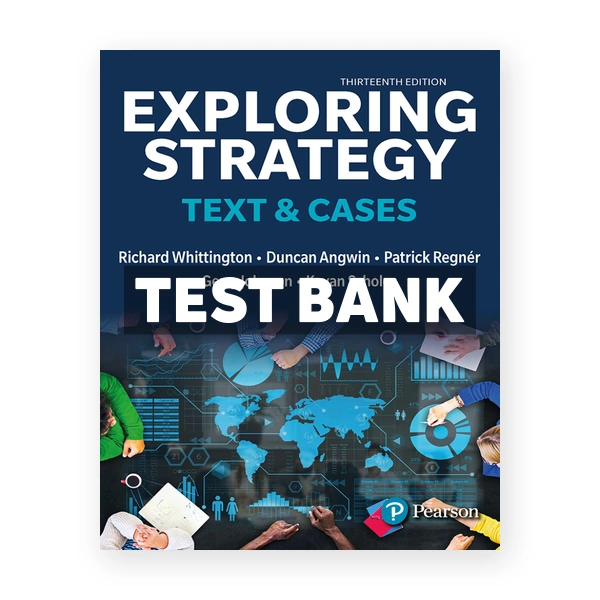 Exploring Strategy Text and Cases 13th Whittington Test Bank
