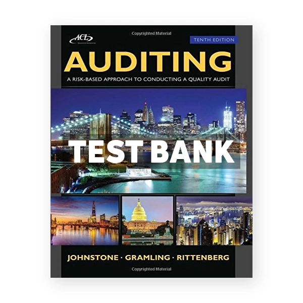 Auditing A Risk Based-Approach to Conducting a Quality Audit 10th Johnstone Test Bank