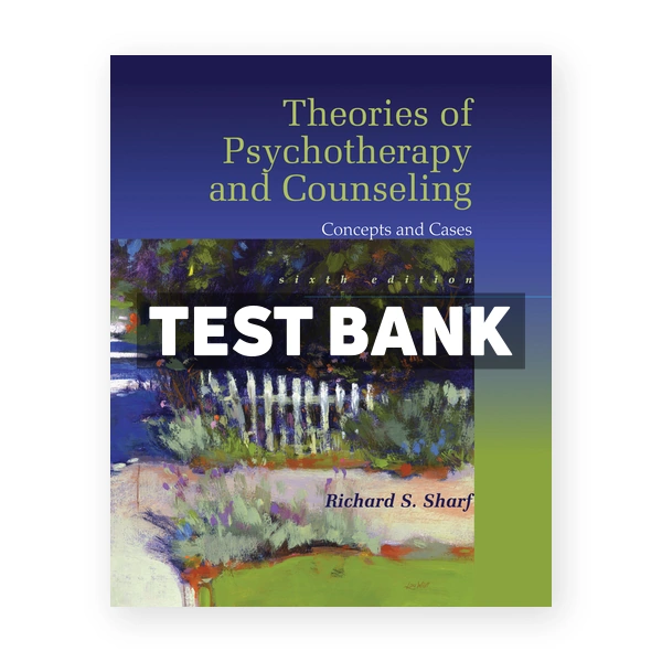 Theories of Psychotherapy and Counseling 6th Sharf Test Bank