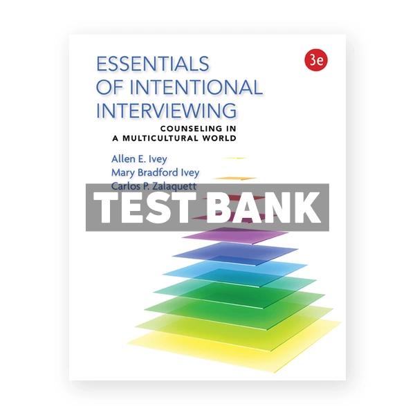 Essentials of Intentional Interviewing 3rd Ivey Test Bank