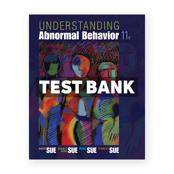 Understanding Abnormal Behavior 11th Sue Test Bank