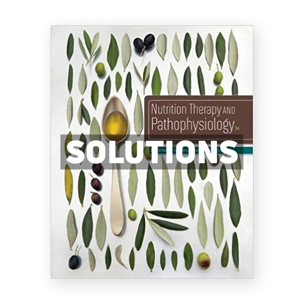 Nutrition Therapy and Pathophysiology 3rd Nelms Solutions Manual